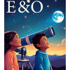 Two people and a telescope looking at the sky with Text E and O Newsletter edition 3 2025